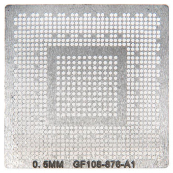 Трафарет GF108-876-A1 0.5mm BGA